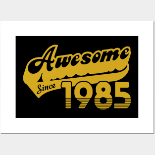 awesome since 1985 Posters and Art